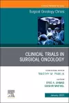 Clinical Trials in Surgical Oncology, An Issue of Surgical Oncology Clinics of North America cover
