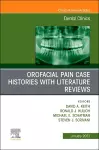 Orofacial Pain: Case Histories with Literature Reviews, An Issue of Dental Clinics of North America cover