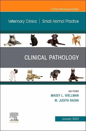 Clinical Pathology, An Issue of Veterinary Clinics of North America: Small Animal Practice cover
