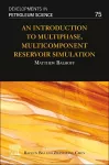 An Introduction to Multiphase, Multicomponent Reservoir Simulation cover