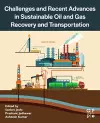 Challenges and Recent Advances in Sustainable Oil and Gas Recovery and Transportation cover