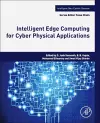 Intelligent Edge Computing for Cyber Physical Applications cover