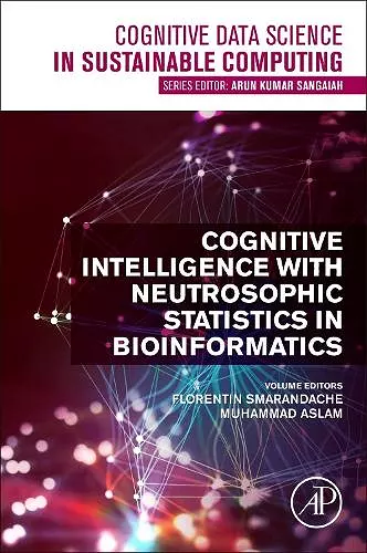 Cognitive Intelligence with Neutrosophic Statistics in Bioinformatics cover
