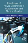 Handbook of Power Electronics in Autonomous and Electric Vehicles cover