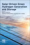 Solar-Driven Green Hydrogen Generation and Storage cover