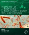Degradation of Antibiotics and Antibiotic-Resistant Bacteria From Various Sources cover