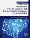 Innovations in Artificial Intelligence and Human-Computer Interaction in the Digital Era cover