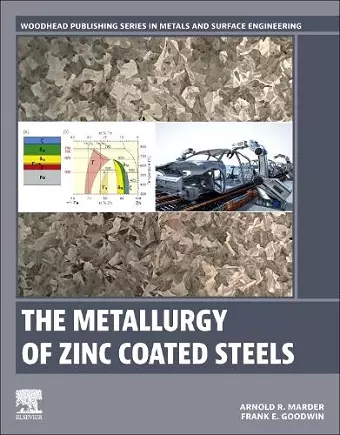 The Metallurgy of Zinc Coated Steels cover