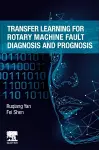 Transfer Learning for Rotary Machine Fault Diagnosis and Prognosis cover