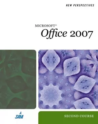 New Perspectives on Microsoft Office 2007: Second Course cover