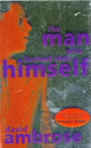 The Man Who Turned into Himself cover