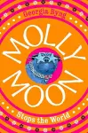 Molly Moon Stops the World cover