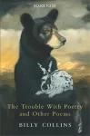The Trouble with Poetry and Other Poems cover