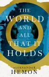 The World and All That It Holds cover