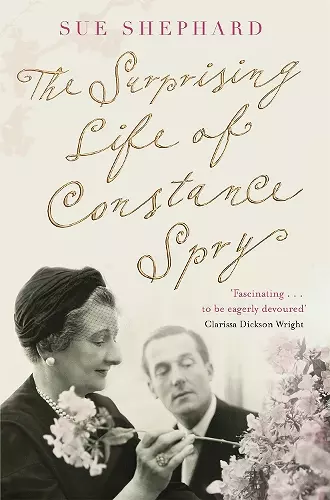 The Surprising Life of Constance Spry cover