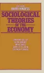 Sociological Theories of the Economy cover