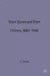 Short Stories and Short Fictions, 1880–1980 cover