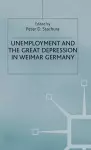 Unemployment and the Great Depression in Weimar Germany cover