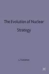 The Evolution of Nuclear Strategy cover