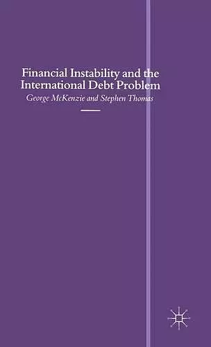 Financial Instability and the International Debt Problem cover