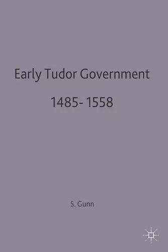 Early Tudor Government, 1485–1558 cover