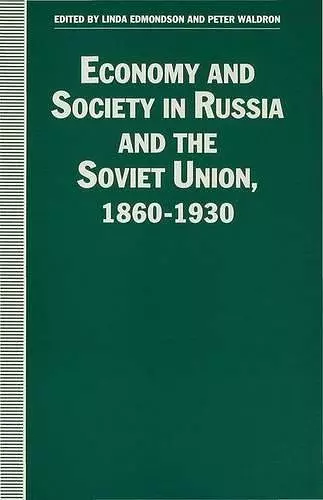 Economy and Society in Russia and the Soviet Union, 1860–1930 cover