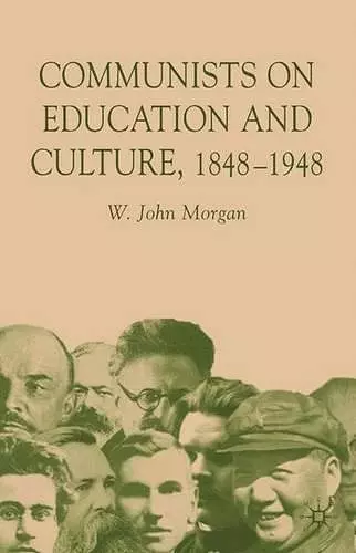 Communists on Education and Culture, 1848-1948 cover