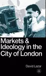 Markets and Ideology in the City of London cover
