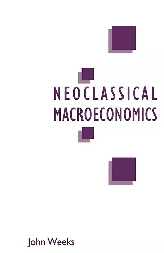 A Critique of Neoclassical Macroeconomics cover