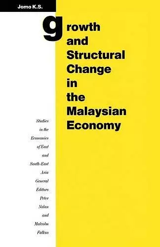 Growth and Structural Change in the Malaysian Economy cover