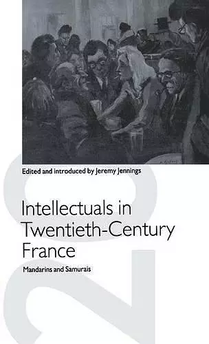 Intellectuals in Twentieth-Century France cover