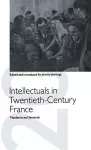 Intellectuals in Twentieth-Century France cover