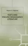 Yeats and English Renaissance Literature cover