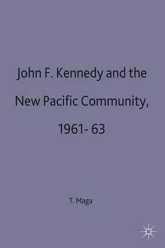 John F. Kennedy and the New Pacific Community, 1961–63 cover