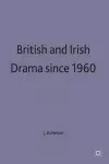 British and Irish Drama since 1960 cover