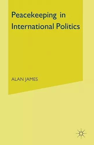 Peacekeeping in International Politics cover