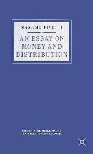An Essay on Money and Distribution cover