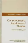 Consciousness, Literature and Theatre cover