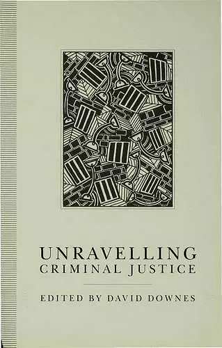 Unravelling Criminal Justice cover