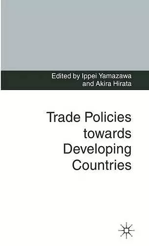 Trade Policies towards Developing Countries cover
