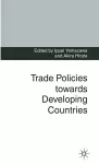 Trade Policies towards Developing Countries cover