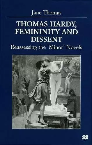 Thomas Hardy, Femininity and Dissent cover