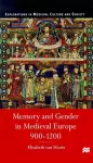 Memory and Gender in Medieval Europe, 900-1200 cover