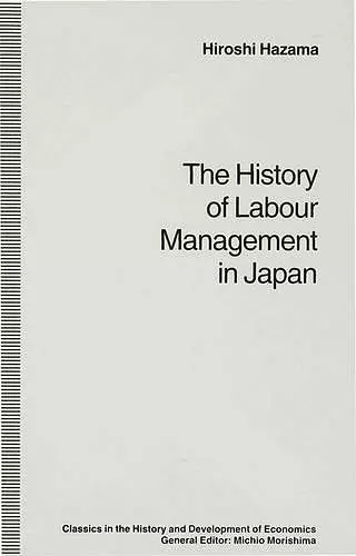 The History of Labour Management in Japan cover