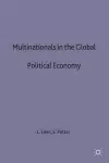 Multinationals in the Global Political Economy cover