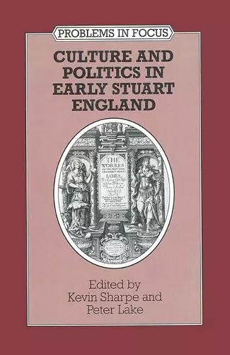 Culture and Politics in Early Stuart England cover