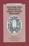Culture and Politics in Early Stuart England cover