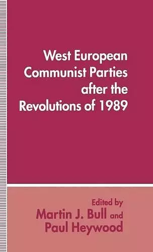 West European Communist Parties after the Revolutions of 1989 cover