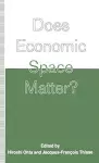 Does Economic Space Matter? cover