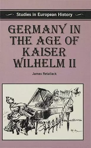 Germany in the Age of Kaiser Wilhelm II cover